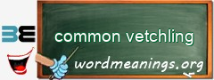 WordMeaning blackboard for common vetchling